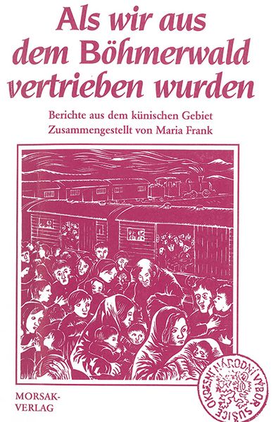 Produktbild: Als wir aus dem B&ouml;hmerwald vertrieben wurden