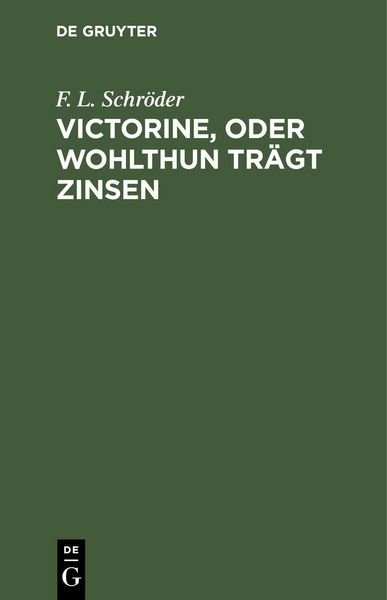 Produktbild: Victorine, oder Wohlthun tr&auml;gt Zinsen