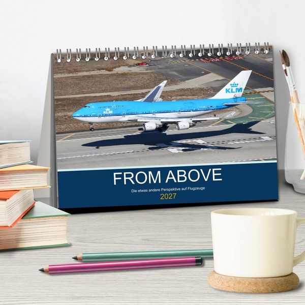 Produktbild: From Above - Die etwas andere Perspektive auf Flugzeuge (Tischkalender 2027 DIN A5 quer), CALVENDO Monatskalender