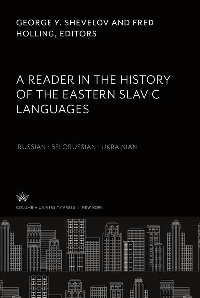 Produktbild: A Reader in the History of the Eastern Slavic Languages Russian &iquest; Belorussian &iquest; Ukrainian