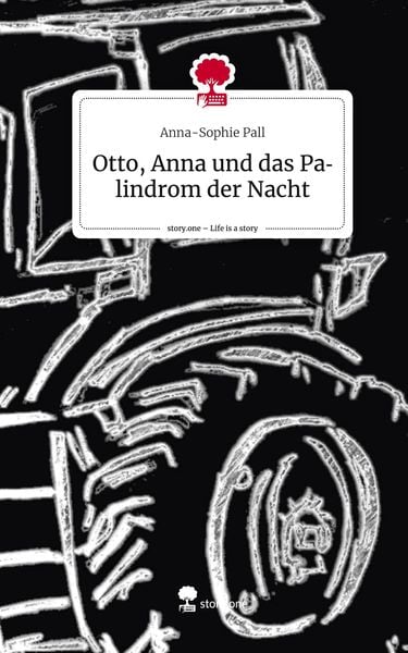 Produktbild: Otto, Anna und das Palindrom der Nacht. Life is a Story - story.one