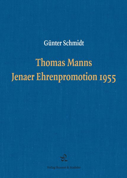 Produktbild: Thomas Manns Jenaer Ehrenpromotion 1955