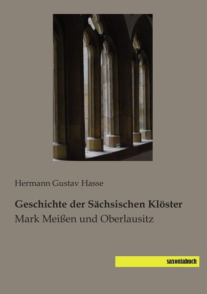 Produktbild: Geschichte der S&auml;chsischen Kl&ouml;ster