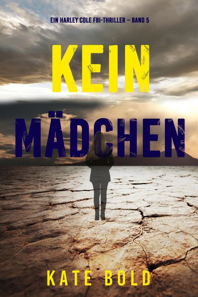 Produktbild: Kein M&auml;dchen (Ein Harley Cole FBI-Thriller - Band 5)