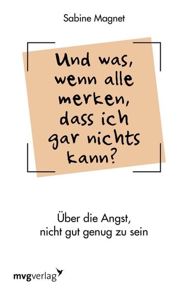 Produktbild: Und was, wenn alle merken, dass ich gar nichts kann?