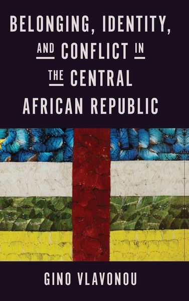Produktbild: Belonging, Identity, and Conflict in the Central African Republic