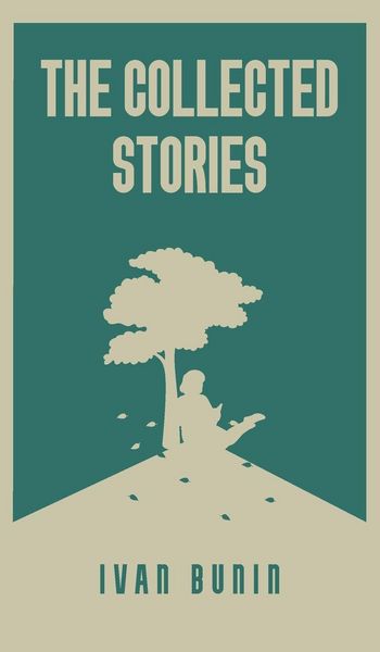 Produktbild: The Collected Stories of Ivan Bunin