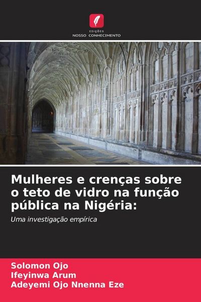 Produktbild: Mulheres e cren&ccedil;as sobre o teto de vidro na fun&ccedil;&atilde;o p&uacute;blica na Nig&eacute;ria: