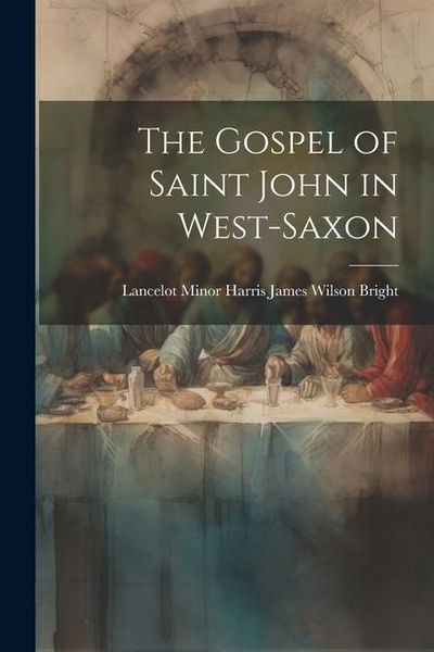 Produktbild: The Gospel of Saint John in West-Saxon