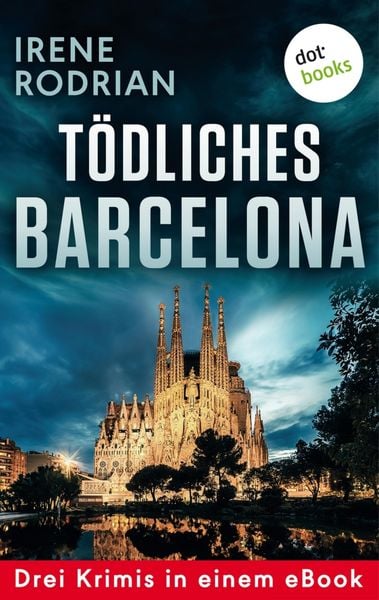 Produktbild: T&ouml;dliches Barcelona - Drei Krimis in einem eBook