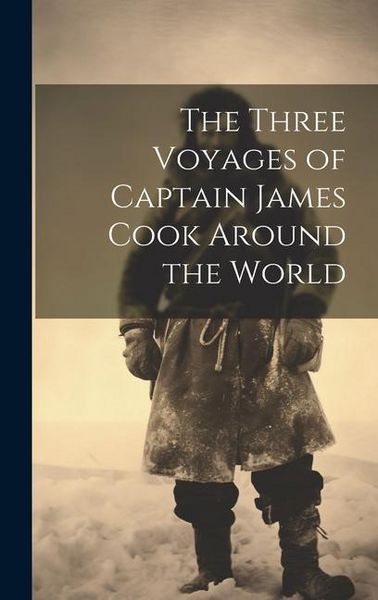 Produktbild: The Three Voyages of Captain James Cook Around the World