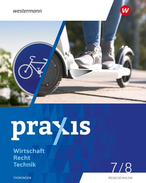 Produktbild: Praxis WRT - Wirtschaft / Recht / Technik - Ausgabe 2024 f&uuml;r Regelschulen in Th&uuml;ringen