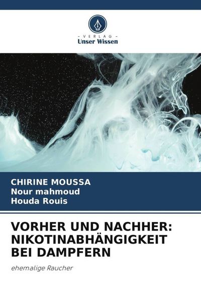 Produktbild: VORHER UND NACHHER: NIKOTINABH&Auml;NGIGKEIT BEI DAMPFERN