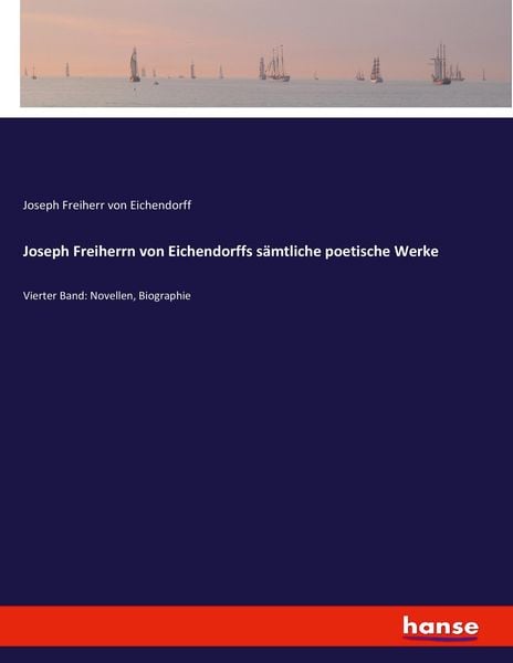 Produktbild: Joseph Freiherrn von Eichendorffs s&auml;mtliche poetische Werke