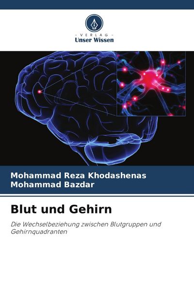 Blut und Gehirn, Taschenbuch von Mohammad Reza Khodashenas , Mohammad Bazdar, Verlag Unser Wissen, 9786209509889