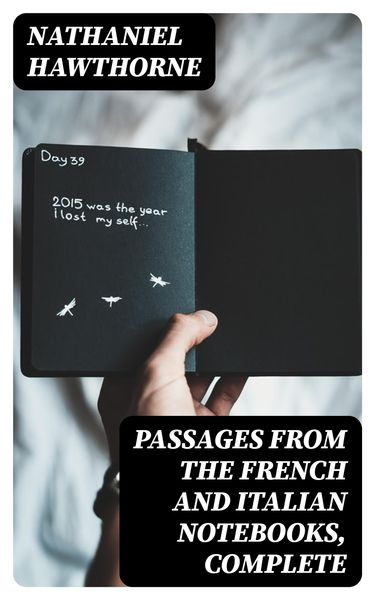 Produktbild: Passages from the French and Italian Notebooks, Complete