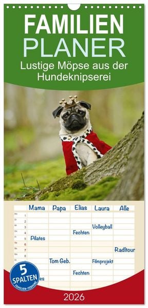 Familienplaner 2026 - Lustige Möpse aus der Hundeknipserei mit 5 Spalten (Wandkalender, 21 x 45 cm) CALVENDO