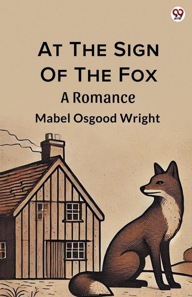 Produktbild: At The Sign Of The Fox A Romance