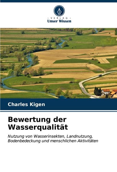 Bewertung der Wasserqualität, Taschenbuch von Charles Kigen, Verlag Unser Wissen, 9786206670339