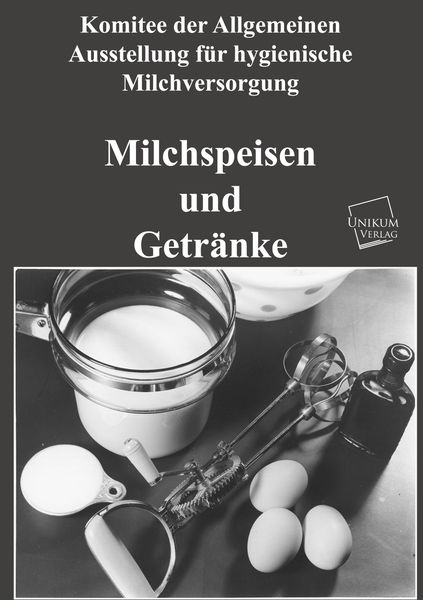 Produktbild: Anonymus: Milchspeisen und Getr&auml;nke