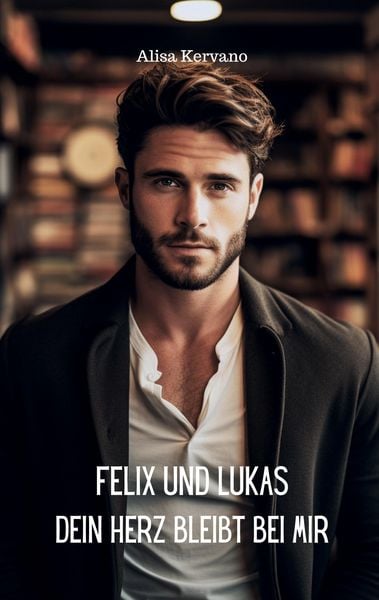 Produktbild: Felix und Lukas Dein Herz bleibt bei mir