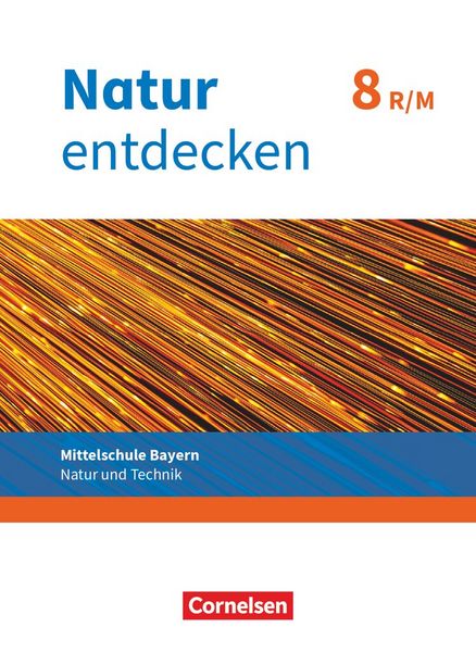 Produktbild: Natur entdecken 8. Jahrgangsstufe - Mittelschule Bayern - Sch&uuml;lerbuch. Neubearbeitung