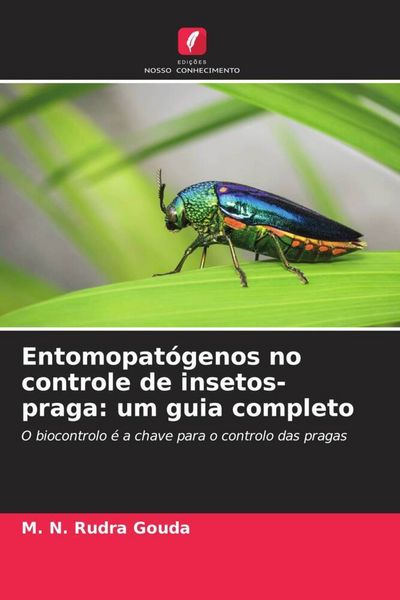 Produktbild: Entomopat&oacute;genos no controle de insetos-praga: um guia completo