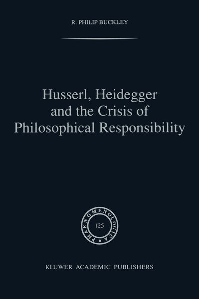 Produktbild: Husserl, Heidegger and the Crisis of Philosophical Responsibility