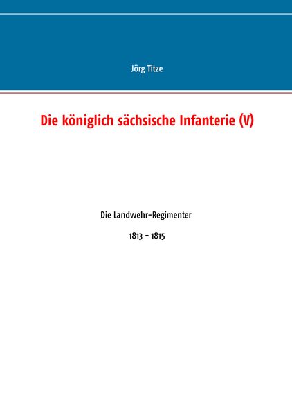 Produktbild: Die k&ouml;niglich s&auml;chsische Infanterie (V)