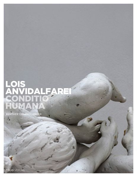 Produktbild: Lois Anvidalfarei. Conditio humana