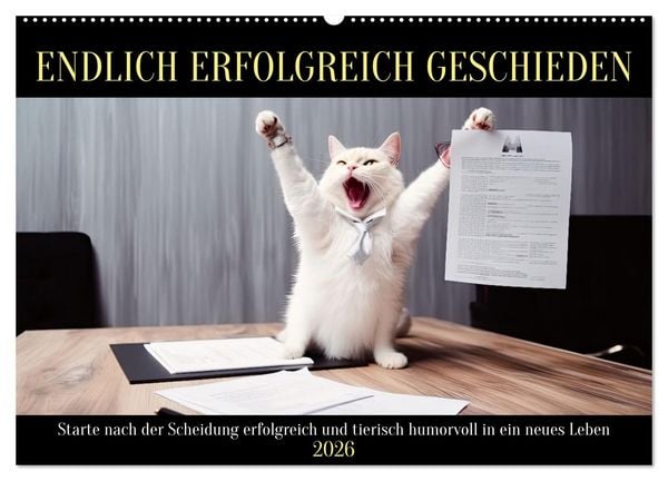 Produktbild: Endlich erfolgreich geschieden (Wandkalender 2026 DIN A2 quer), CALVENDO Monatskalender
