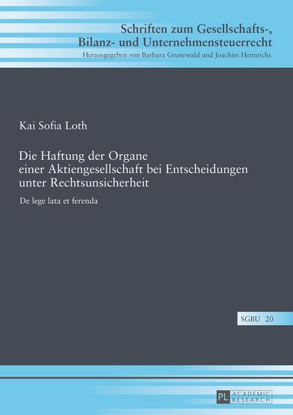 Produktbild: Die Haftung der Organe einer Aktiengesellschaft bei Entscheidungen unter Rechtsunsicherheit