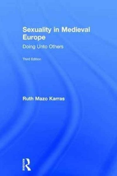 Produktbild: Mazo Karras, R: Sexuality in Medieval Europe