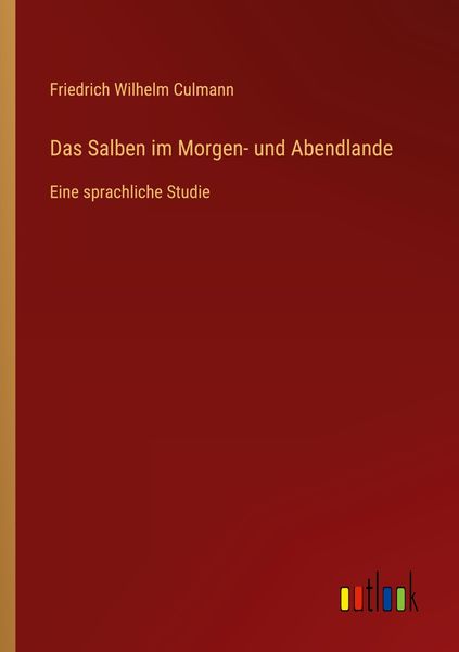 Produktbild: Das Salben im Morgen- und Abendlande