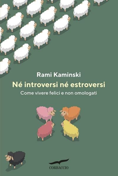 Produktbild: N&eacute; introversi n&eacute; estroversi. Come vivere felici e non omologati
