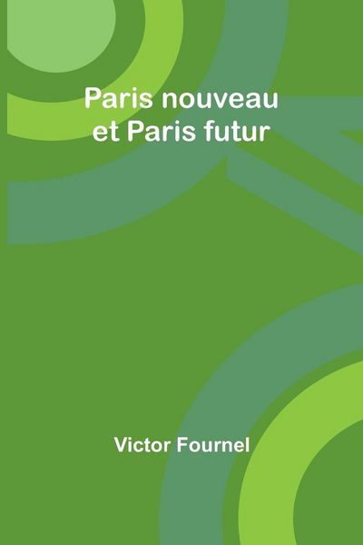 Produktbild: Paris nouveau et Paris futur