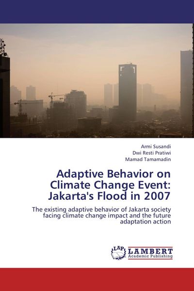 Produktbild: Adaptive Behavior on Climate Change Event: Jakarta's Flood in 2007