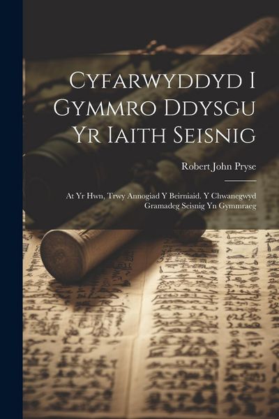 Produktbild: Cyfarwyddyd i Gymmro ddysgu yr iaith Seisnig: At yr hwn, trwy annogiad y beirniaid. Y chwanegwyd gramadeg Seisnig yn Gymmraeg