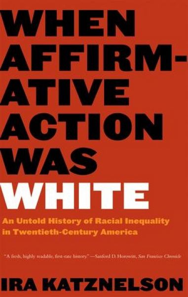 Produktbild: When Affirmative Action Was White: An Untold History of Racial Inequality in Twentieth-Century America