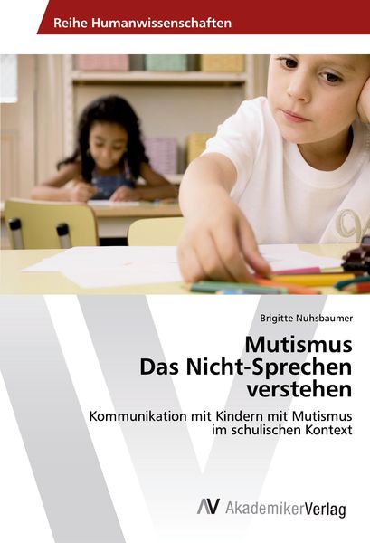Produktbild: Mutismus Das Nicht-Sprechen verstehen