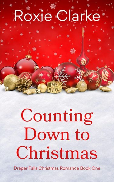 Produktbild: Counting Down to Christmas (Draper Falls Christmas Romance, #1)