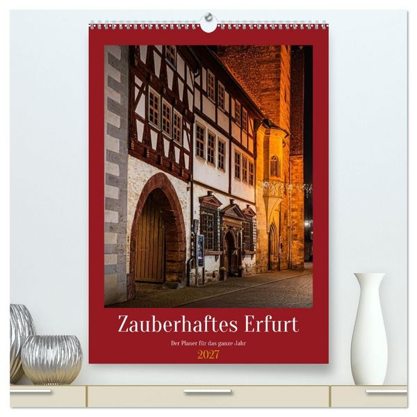 Produktbild: Zauberhaftes Erfurt (hochwertiger Premium Wandkalender 2027 DIN A2 hoch), Kunstdruck in Hochglanz