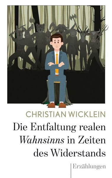 Produktbild: Die Entfaltung realen Wahnsinns in Zeiten des Widerstands