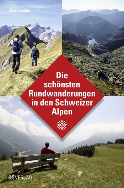 Produktbild: Die sch&ouml;nsten Rundwanderungen in den Schweizer Alpen