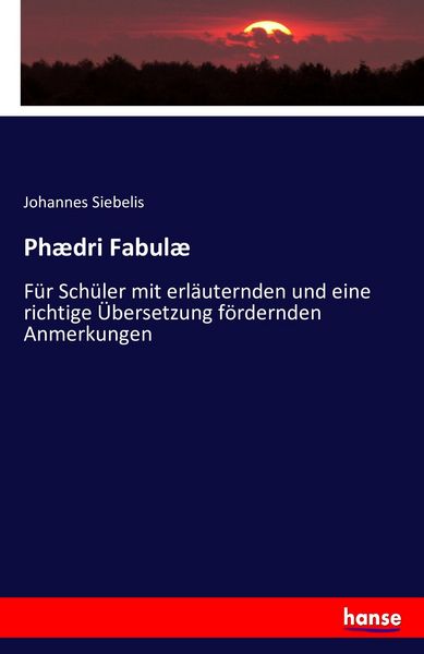 Phædri Fabulæ, Taschenbuch von Johannes Siebelis, Hansebooks, 9783742862051