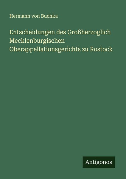 Produktbild: Entscheidungen des Gro&szlig;herzoglich Mecklenburgischen Oberappellationsgerichts zu Rostock