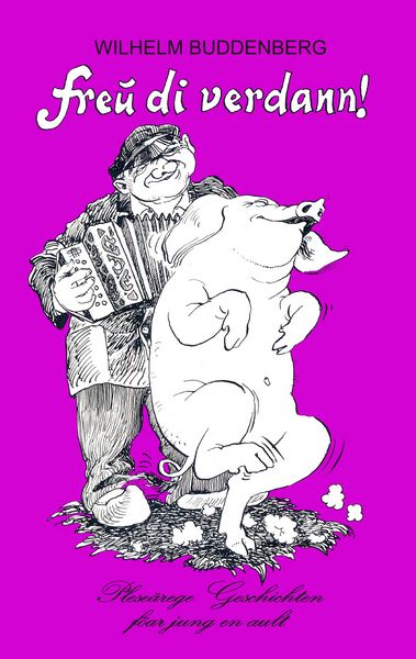 Freu di verdann!, Taschenbuch von Wilhelm Buddenberg, BoD – Books on Demand, 9783752890396