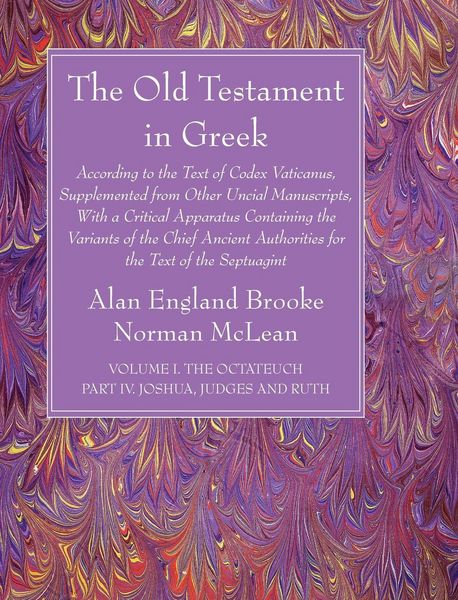 Produktbild: The Old Testament in Greek, Volume I The Octateuch, Part IV Joshua, Judges and Ruth