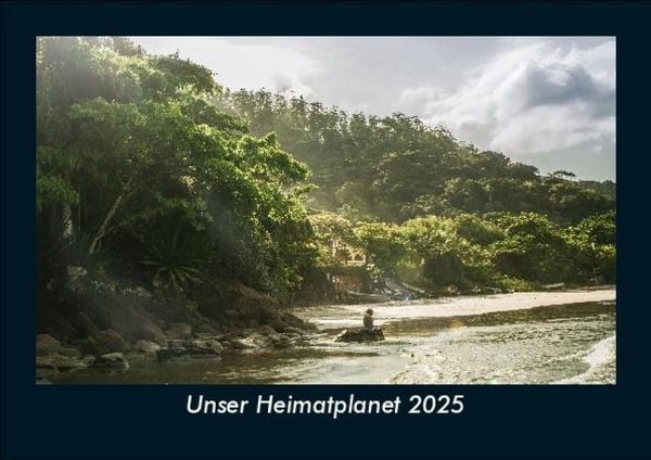Produktbild: Unser Heimatplanet 2025 Fotokalender DIN A5