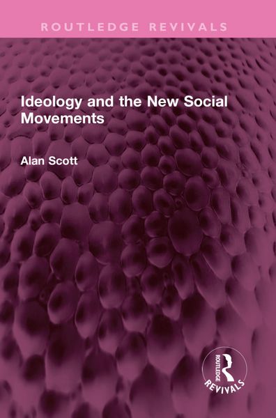 Produktbild: Scott, A: Ideology and the New Social Movements